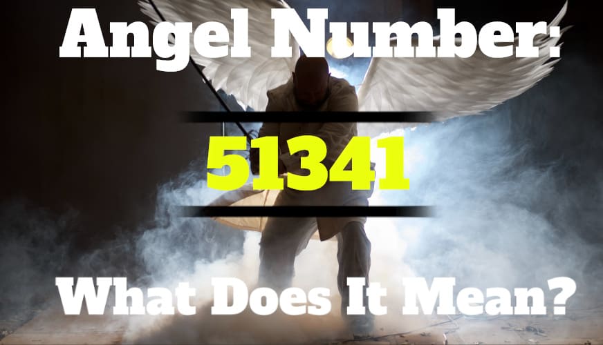 51341 Angel Number Meaning